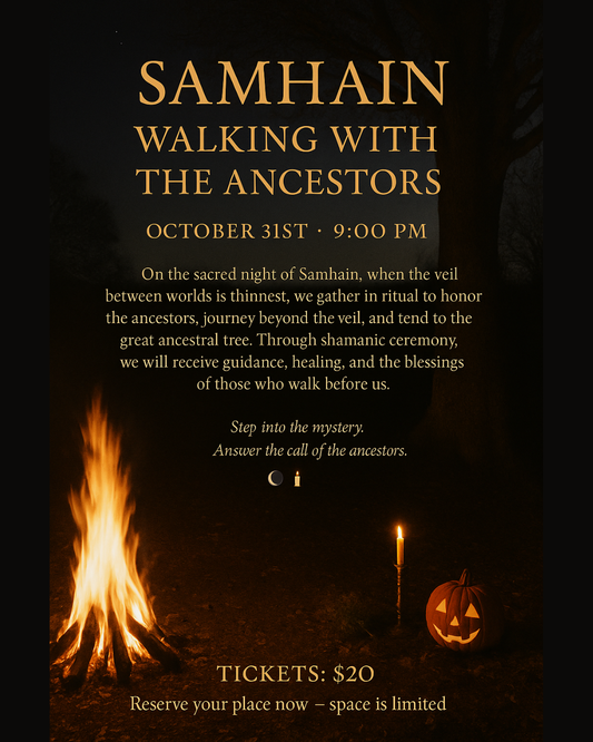 Samhain: Walking with the Ancestors Oct 31st 9pm