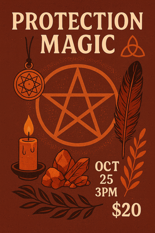 Protection Magick Workshop Oct 25th 3pm