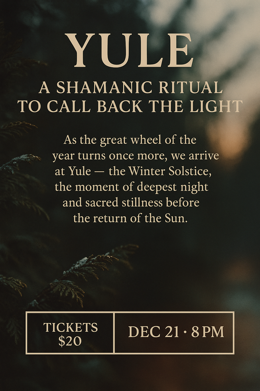 Yule Shamanic Ritual: Calling Back the Light Dec 21th 8pm EST